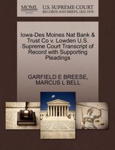Iowa-Des Moines Nat Bank & Trust Co V. Lowden U.S. Supreme Court Transcript of Record with Supporting Pleadings