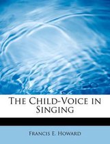 The Child-Voice in Singing