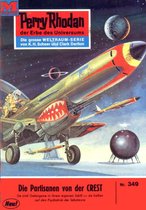 Perry Rhodan-Erstauflage 349 - Perry Rhodan 349: Die Partisanen von der CREST