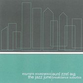 The Jazz June - Breakdance Suburbia (CD)