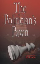 The Politician's Pawn