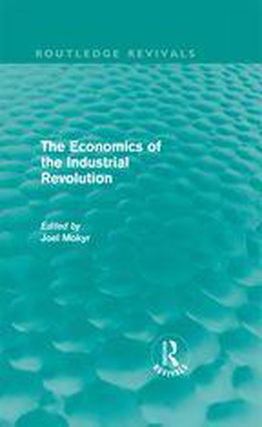 Routledge Revivals - The Economics of the Industrial Revolut ... - cover