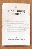 Fine Tuning Fiction