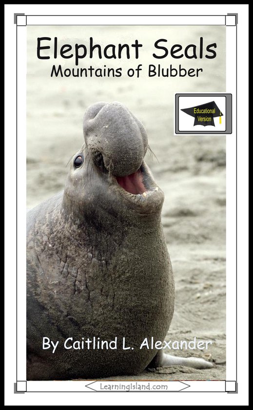 15-Minute Books 333 - Elephant Seals: Mountains of Blubber:  ... - cover