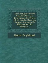 Les Changements de Signification Des Expressions de Droite Et de Gauche Dans Les Langues Romanes Et Specialement En Franc Ais...