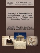 Welosky V. Commonwealth of Massachusetts U.S. Supreme Court Transcript of Record with Supporting Pleadings