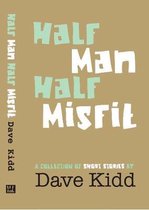 Half Man Half Misfit