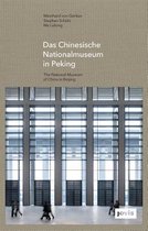 Das Chinesische Nationalmuseum in Peking