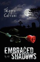 Embraced by the Shadows