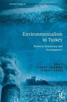 Routledge Studies in Environmental Policy and Practice- Environmentalism in Turkey