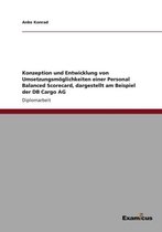Konzeption und Entwicklung von Umsetzungsmoeglichkeiten einer Personal Balanced Scorecard, dargestellt am Beispiel der DB Cargo AG
