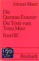 Die Qumran-Essener: Die Texte vom Toten Meer III