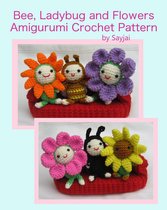Bee, Ladybug and Flowers Amigurumi Crochet Pattern