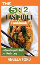 The 5: 2 Fast Diet Cookbook