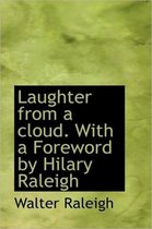 Laughter from a Cloud. with a Foreword by Hilary Raleigh