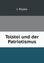 Tolstoi und der Patriotismus