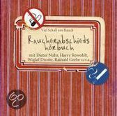 Raucherabschiedshörbuch - Viel Schall um Rauch