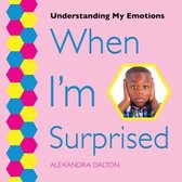 Understanding My Emotions- When I'm Surprised