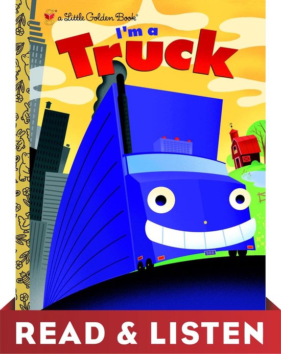 Little Golden Book - I'm a Truck: Read & Listen Edition