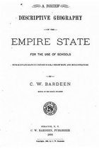 A Brief Descriptive Geography of the Empire State, For the Use of Schools