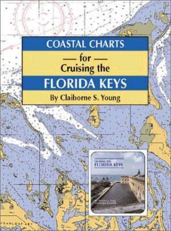 Coastal Charts for Cruising the Florida Keys 9781589800298