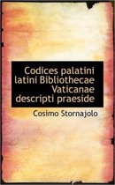 Codices Palatini Latini Bibliothecae Vaticanae Descripti Praeside