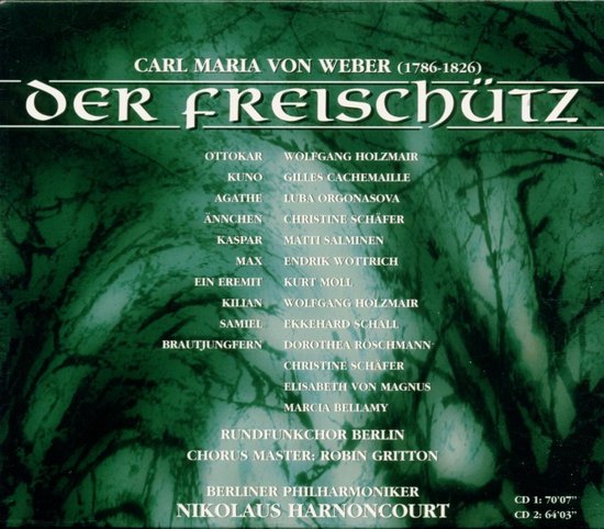 Carl Maria von Weber "Der Freischütz" met Berliner Philharmoniker o.l.v. Nikolaus Harnoncourt.
