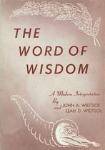 Word of Wisdom: A Modern Interpretation