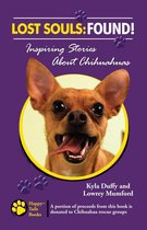 Lost Souls: Found! Inspiring Stories about Chihuahuas