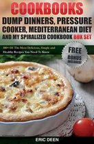Cookbooks: Dump Dinners, Pressure Cooker, Mediterranean Diet and My Spiralized Cookbook Box Set