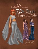 Dollys and Friends 70s Style Fashion Paper Dolls: Wardrobe No