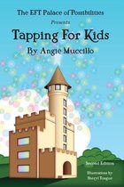 Tapping for Kids: A Children's Guide to EFT Emotional Freedom Techniques