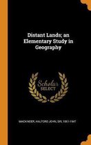 Distant Lands; An Elementary Study in Geography