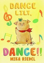 Dance Lily, dance! (English-Japanese bilingual book)