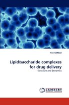 Lipid/Saccharide Complexes for Drug Delivery