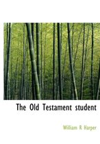 The Old Testament Student