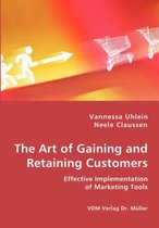The Art of Gaining and Retaining Customers