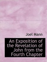 An Exposition of the Revelation of John from the Fourth Chapter