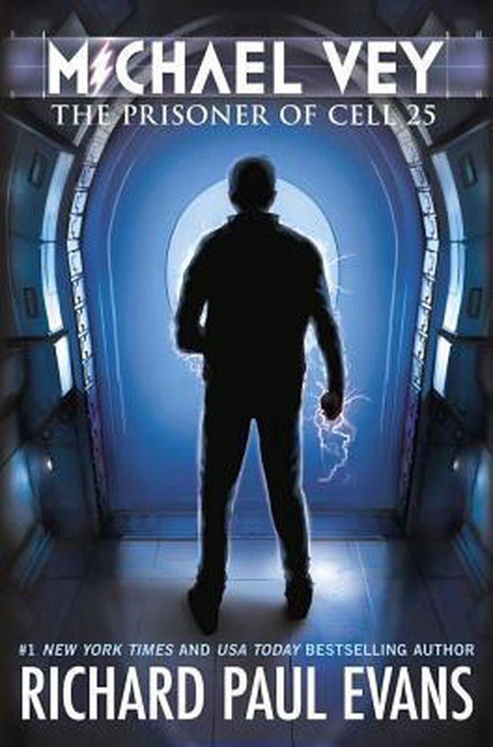 Boekcover 'Michael Vey: The Prisoner of Cell 25'. Silhouet van een man in een gang, met de tekst "MICHAEL VEY THE PRISONER OF CELL 25" en "RICHARD PAUL EVANS".