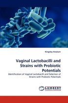 Vaginal Lactobacilli and Strains with Probiotic Potentials