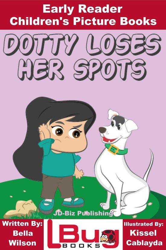 Dotty Loses Her Spots: Early Reader - Children's Picture Books