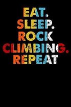 Eat.Sleep.RockClimbing.Repeat.