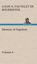 Memoirs of Napoleon - Volume 04