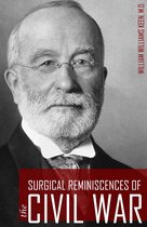 Surgical Reminiscences of the Civil War (Expanded, Annotated)