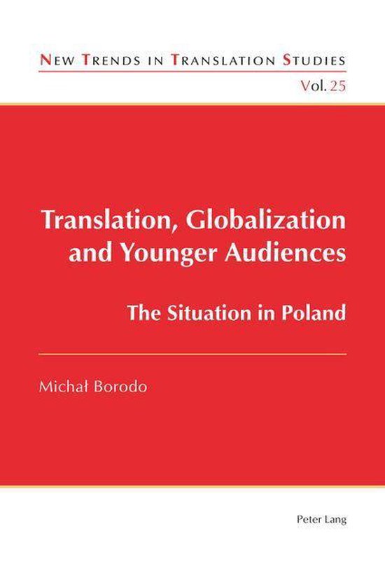 New Trends in Translation Studies - Translation, Globalization and Younger Audiences