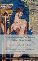 Christian Origins and the New Testament in the Greco-Roman Context