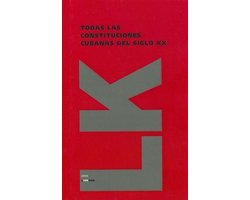Todas las Constituciones Cubanas del Siglo XX