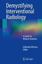 Demystifying Interventional Radiology