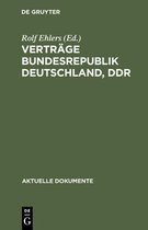 Aktuelle Dokumente- Vertr�ge Bundesrepublik Deutschland, Ddr