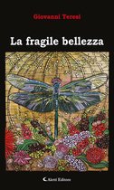 La fragile bellezza